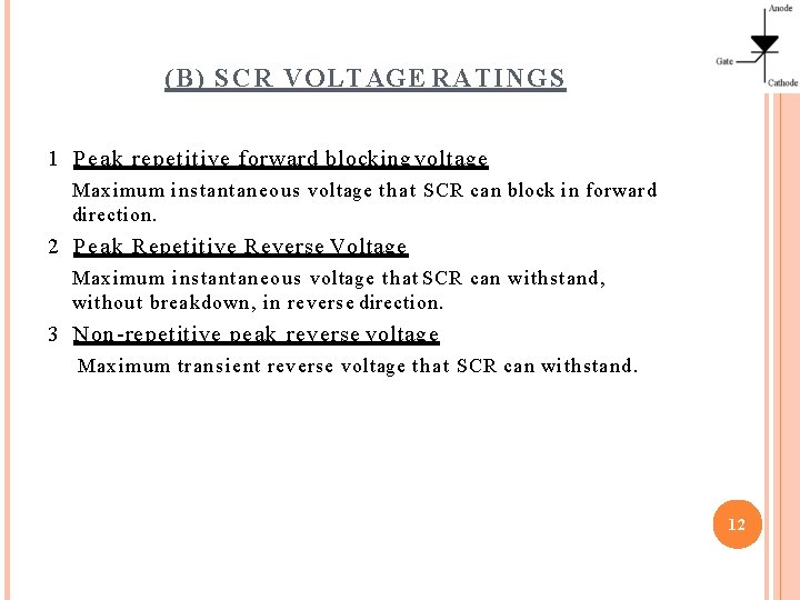 (B) SCR VOLTAGE RATINGS 1 Peak repetitive forward blocking voltage Maximum instantaneous voltage t