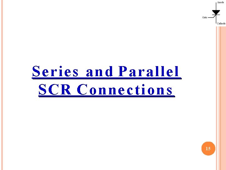 S e r i e s a n d Parallel SCR C o n