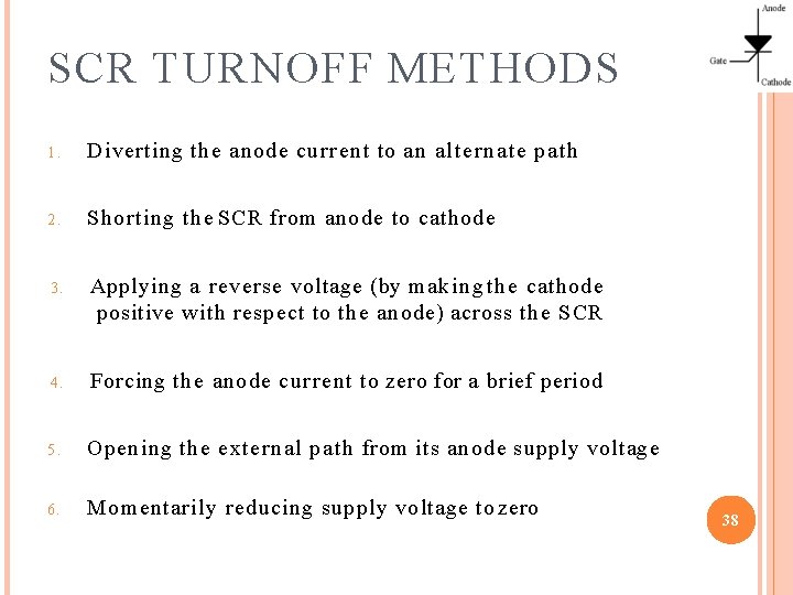 SCR TURNOFF METHODS 1. Diverting the anode current to a n alternate path 2.