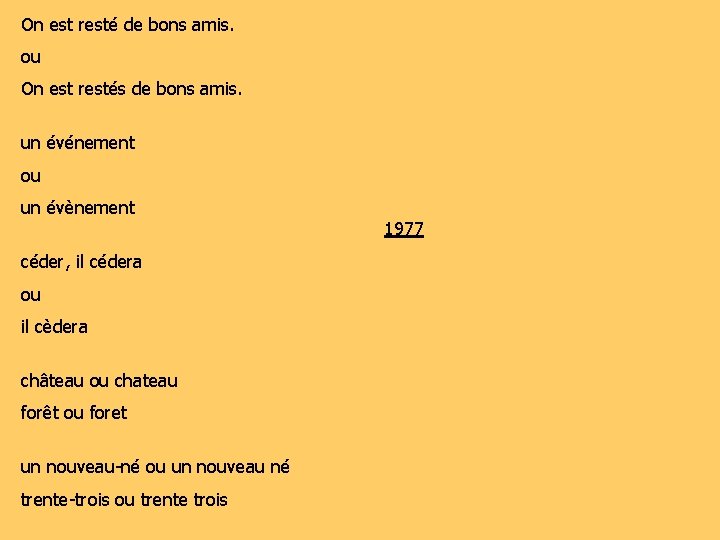 On est resté de bons amis. ou On est restés de bons amis. un