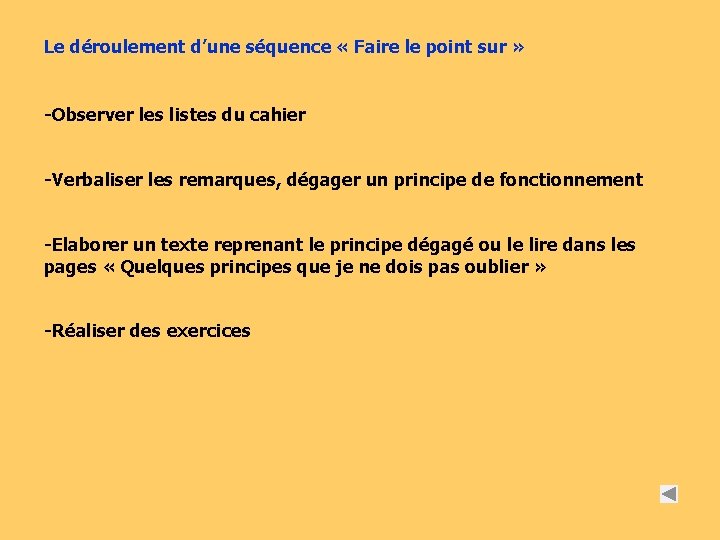 Le déroulement d’une séquence « Faire le point sur » -Observer les listes du