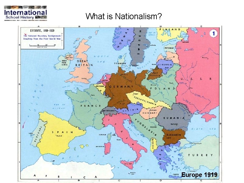 What is Nationalism? Europe 1919 