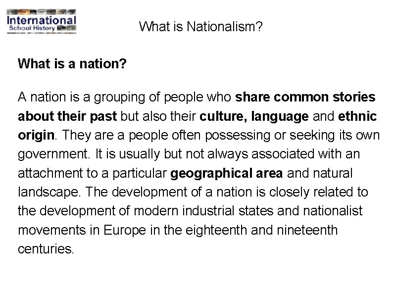 What is Nationalism? What is a nation? A nation is a grouping of people