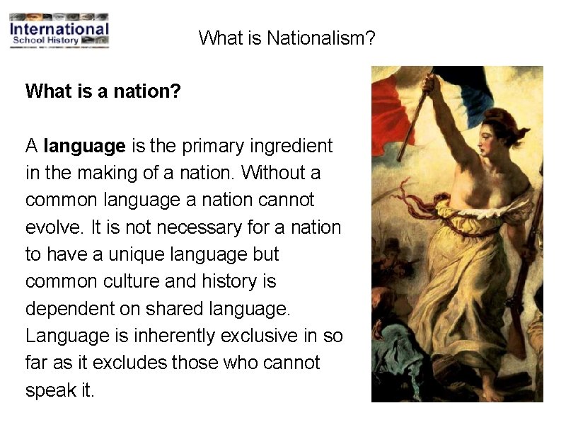 What is Nationalism? What is a nation? A language is the primary ingredient in