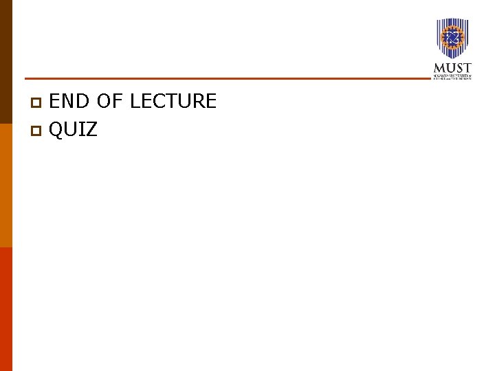 END OF LECTURE p QUIZ p 