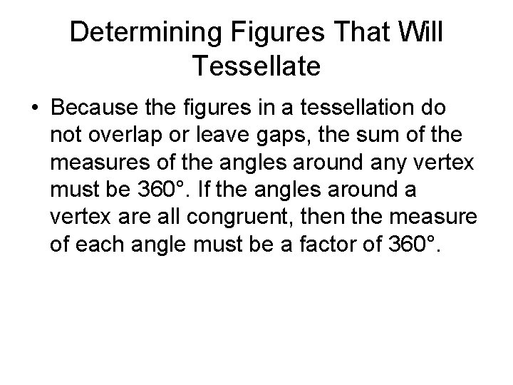 Determining Figures That Will Tessellate • Because the figures in a tessellation do not Determining Figures That Will Tessellate • Because the figures in a tessellation do not
