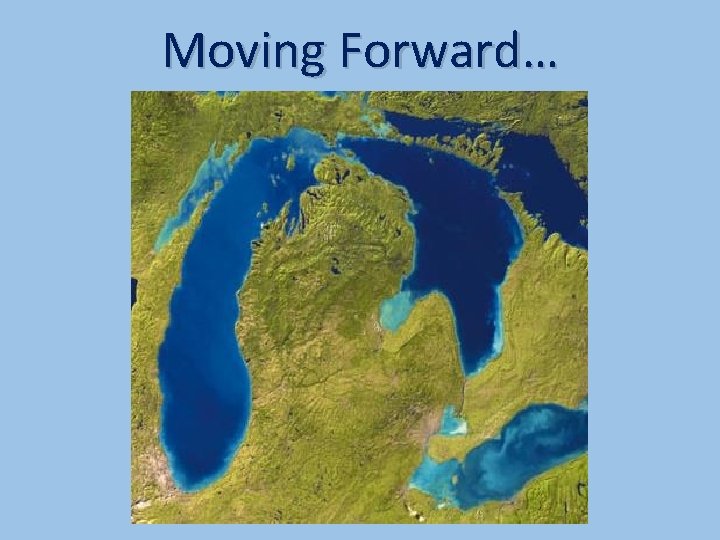 Moving Forward… 