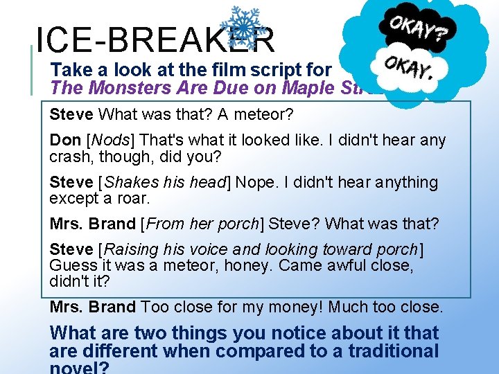 ICE-BREAKER Take a look at the film script for The Monsters Are Due on
