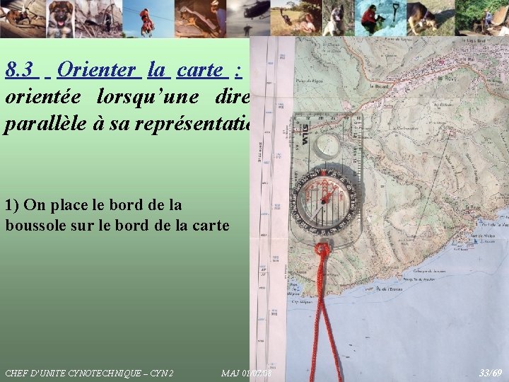8. 3 Orienter la carte : on dit qu’une carte est orientée lorsqu’une direction 8. 3 Orienter la carte : on dit qu’une carte est orientée lorsqu’une direction