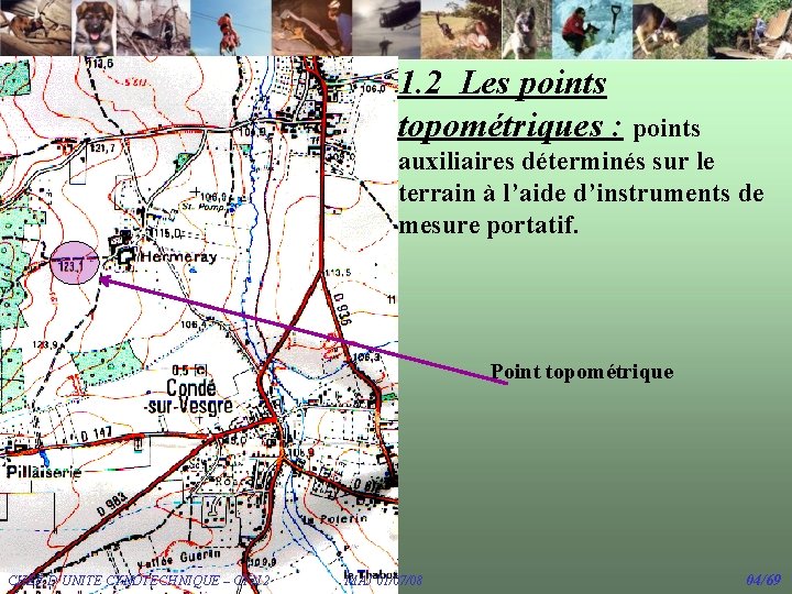 1. 2 Les points topométriques : points auxiliaires déterminés sur le terrain à l’aide 1. 2 Les points topométriques : points auxiliaires déterminés sur le terrain à l’aide