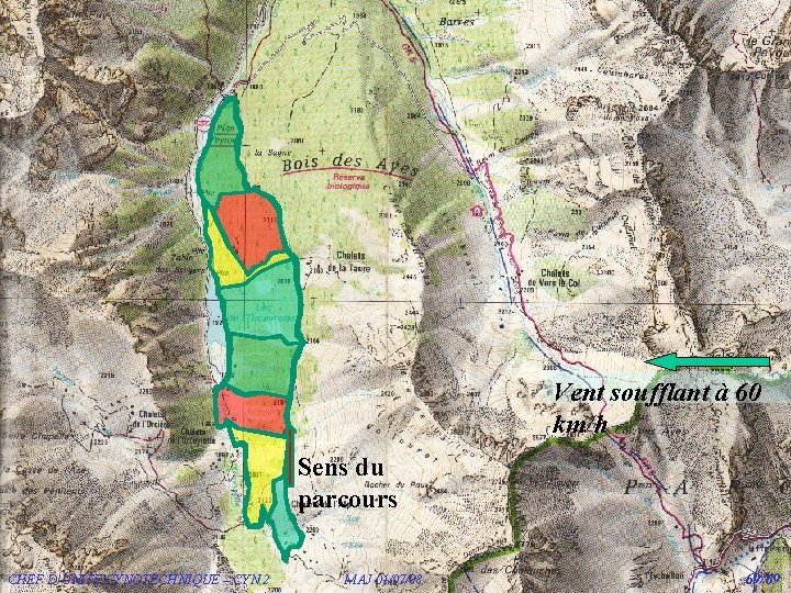 Vent soufflant à 60 km/h Sens du parcours CHEF D’UNITE CYNOTECHNIQUE – CYN 2 Vent soufflant à 60 km/h Sens du parcours CHEF D’UNITE CYNOTECHNIQUE – CYN 2