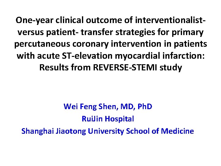 One-year clinical outcome of interventionalistversus patient- transfer strategies for primary percutaneous coronary intervention in