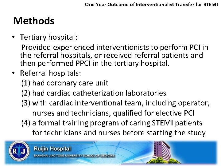 One Year Outcome of Interventionalist Transfer for STEMI Methods • Tertiary hospital: Provided experienced