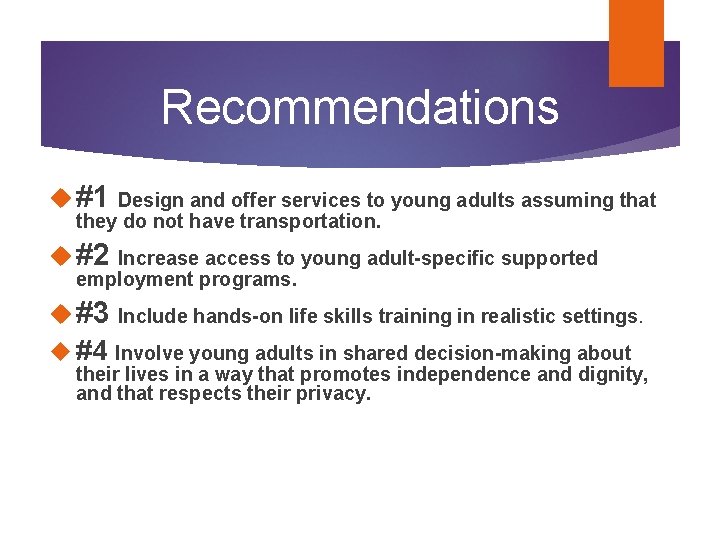 Recommendations #1 Design and offer services to young adults assuming that they do not Recommendations #1 Design and offer services to young adults assuming that they do not