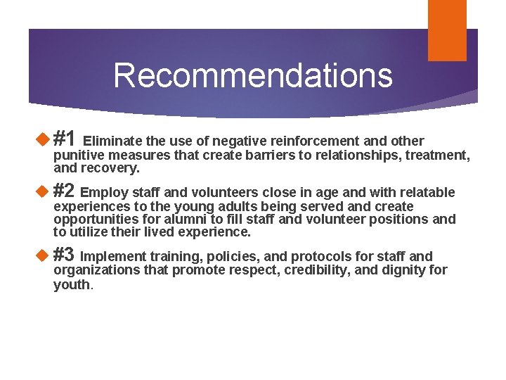 Recommendations #1 Eliminate the use of negative reinforcement and other punitive measures that create Recommendations #1 Eliminate the use of negative reinforcement and other punitive measures that create
