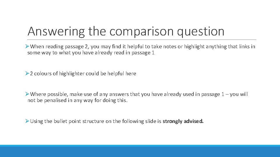 Answering the comparison question ØWhen reading passage 2, you may find it helpful to