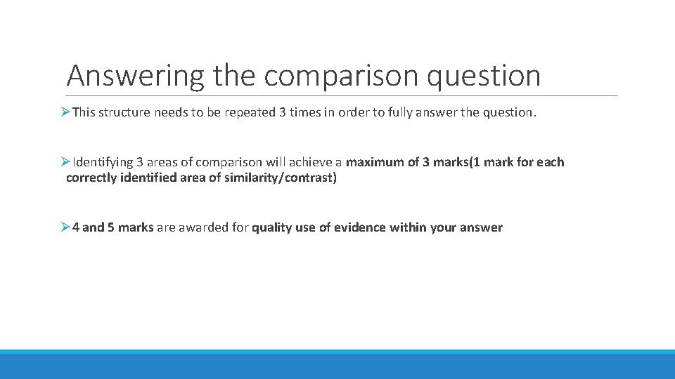 Answering the comparison question ØThis structure needs to be repeated 3 times in order