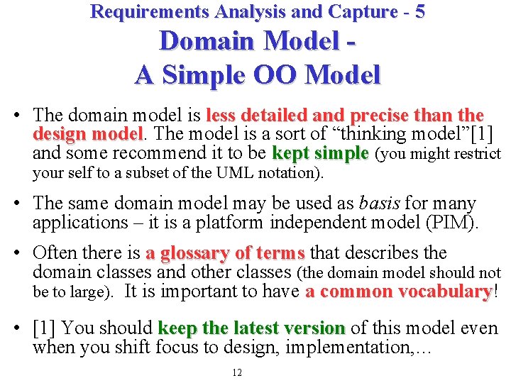 Requirements Analysis and Capture - 5 Domain Model A Simple OO Model • The