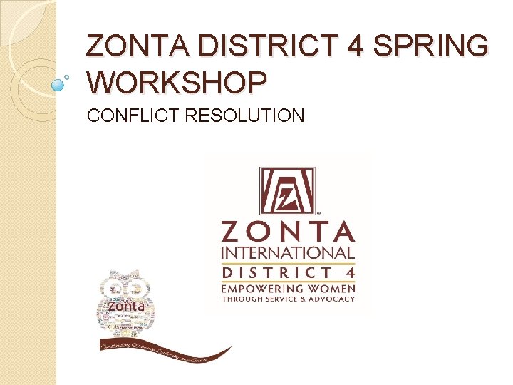 ZONTA DISTRICT 4 SPRING WORKSHOP CONFLICT RESOLUTION 