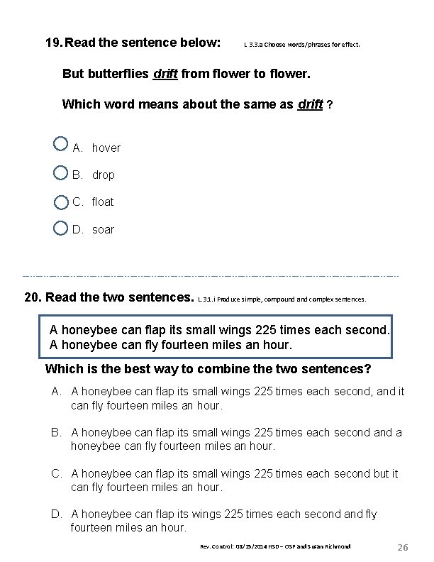 19. Read the sentence below: L 3. 3. a Choose words/phrases for effect. But