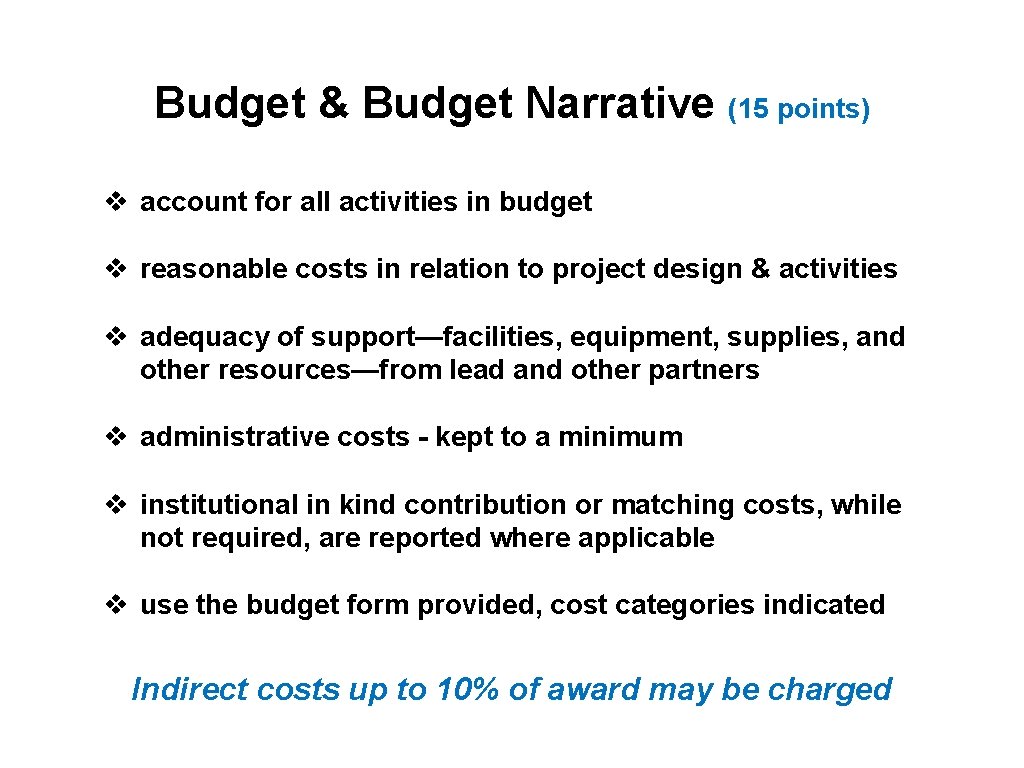 Budget & Budget Narrative (15 points) v account for all activities in budget v