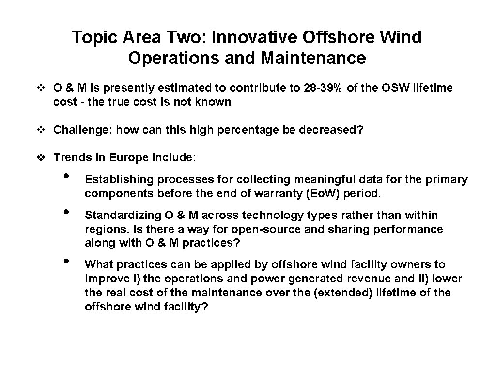 Topic Area Two: Innovative Offshore Wind Operations and Maintenance v O & M is