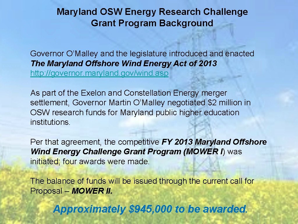 Maryland OSW Energy Research Challenge Grant Program Background Governor O’Malley and the legislature introduced