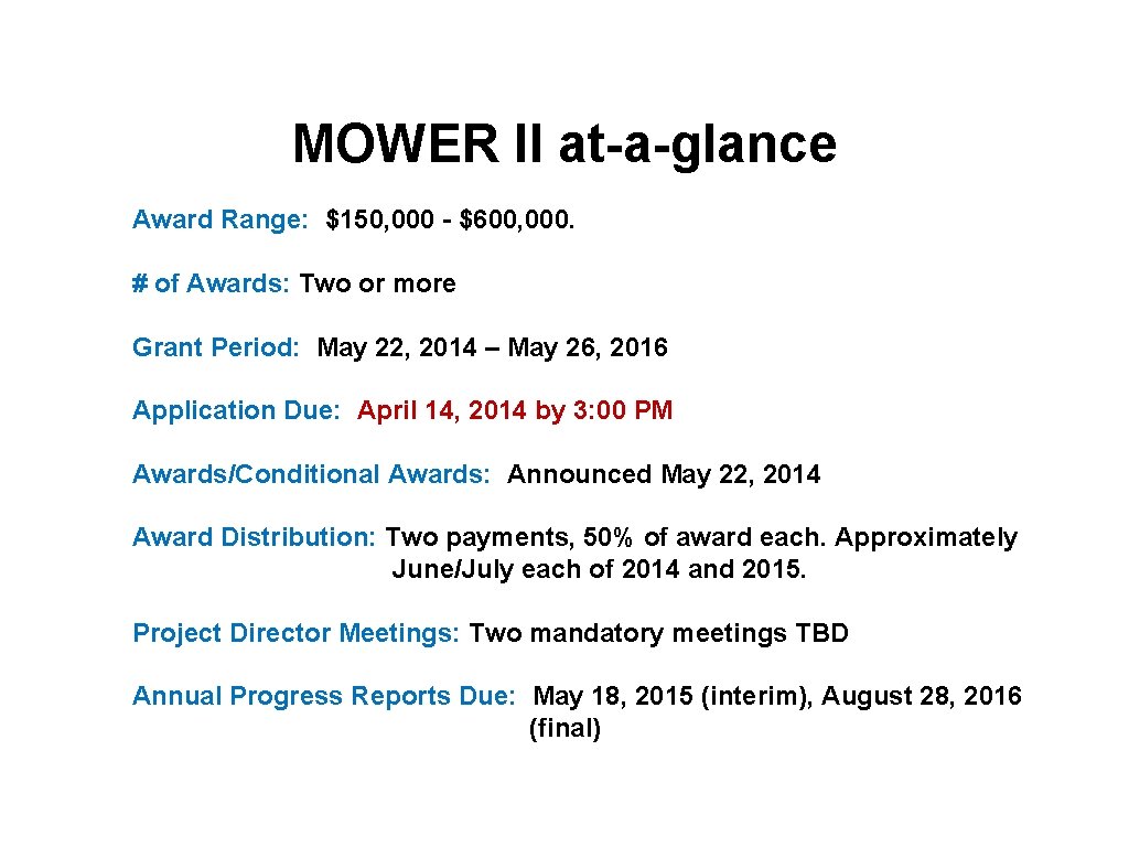 MOWER II at-a-glance Award Range: $150, 000 - $600, 000. # of Awards: Two