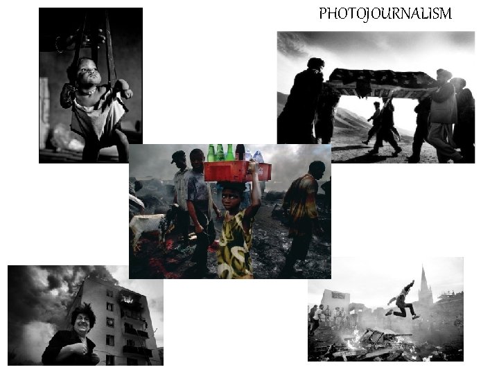 PHOTOJOURNALISM 