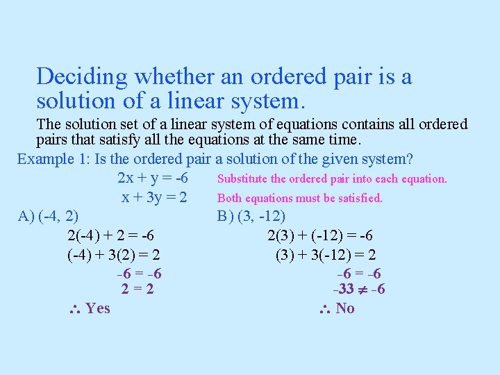 Deciding whether an ordered pair is a solution of a linear system. The solution