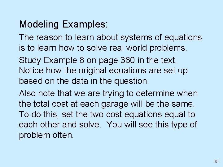 Modeling Examples: The reason to learn about systems of equations is to learn how