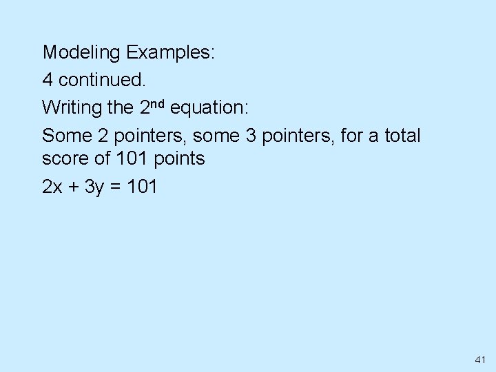 Modeling Examples: 4 continued. Writing the 2 nd equation: Some 2 pointers, some 3