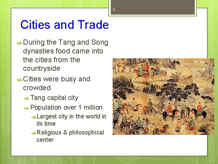 8 Cities and Trade During the Tang and Song dynasties food came into the