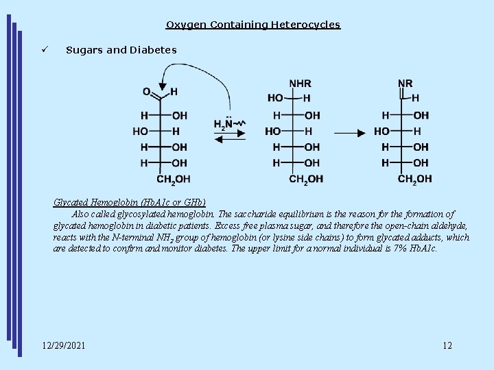 Oxygen Containing Heterocycles ü Sugars and Diabetes Glycated Hemoglobin (Hb. A 1 c or