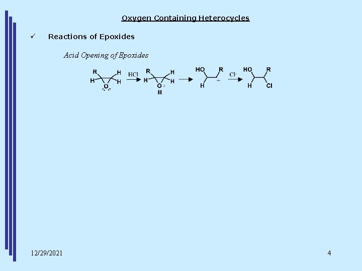 Oxygen Containing Heterocycles ü Reactions of Epoxides Acid Opening of Epoxides 12/29/2021 4 