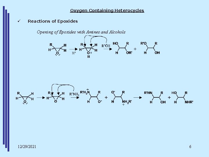 Oxygen Containing Heterocycles ü Reactions of Epoxides Opening of Epoxides with Amines and Alcohols