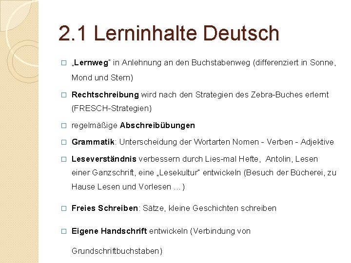 2. 1 Lerninhalte Deutsch � „Lernweg“ in Anlehnung an den Buchstabenweg (differenziert in Sonne,