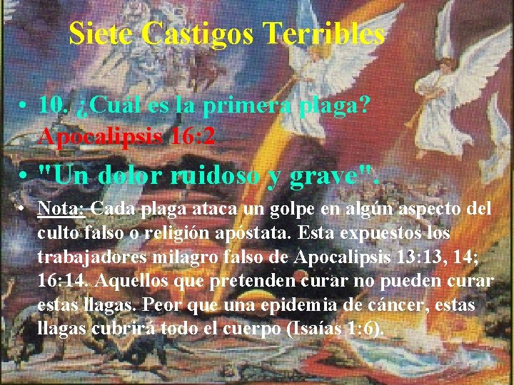 Siete Castigos Terribles • 10. ¿Cuál es la primera plaga? Apocalipsis 16: 2 •
