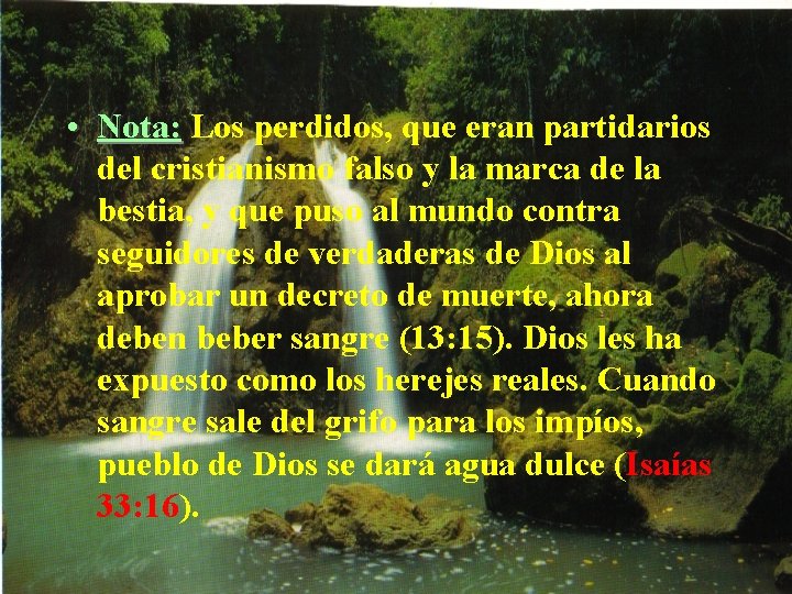  • Nota: Los perdidos, que eran partidarios del cristianismo falso y la marca