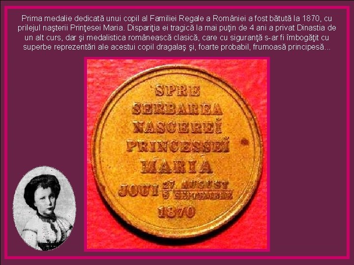 Prima medalie dedicată unui copil al Familiei Regale a României a fost bătută la