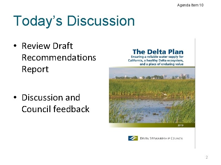 Agenda Item 10 Today’s Discussion • Review Draft Recommendations Report • Discussion and Council