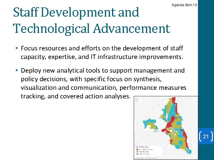 Staff Development and Technological Advancement Agenda Item 10 • Focus resources and efforts on