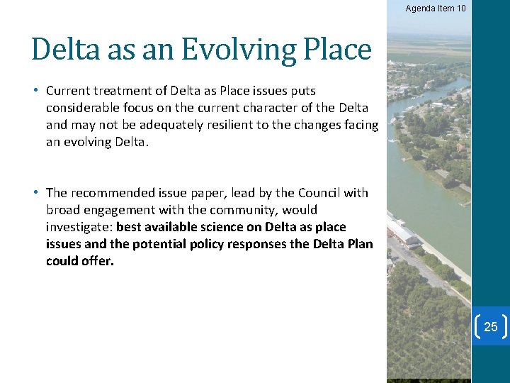 Agenda Item 10 Delta as an Evolving Place • Current treatment of Delta as