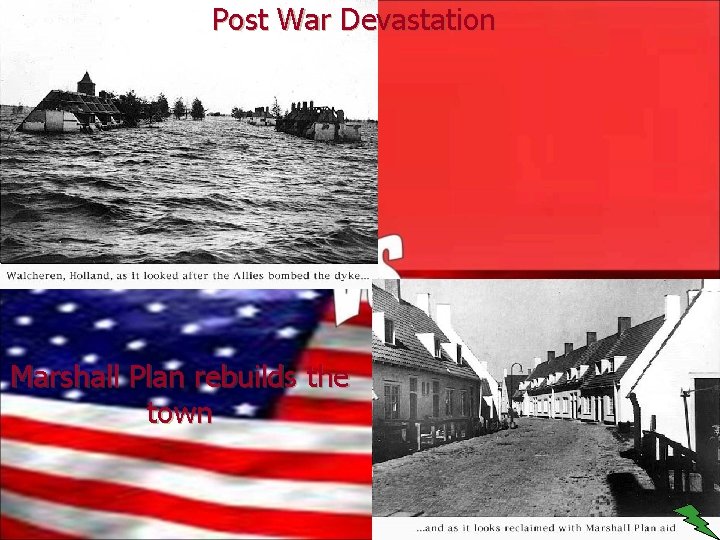 Post War Devastation Marshall Plan rebuilds the town 