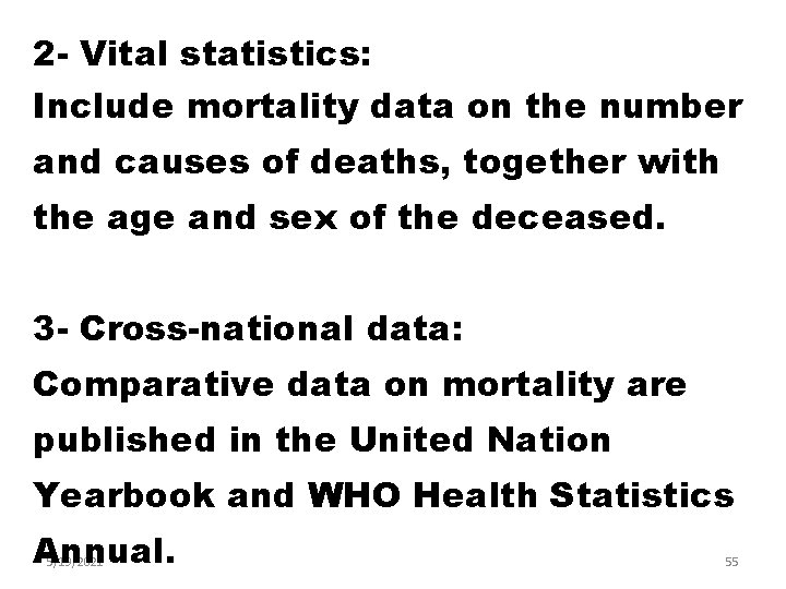2 - Vital statistics: Include mortality data on the number and causes of deaths,
