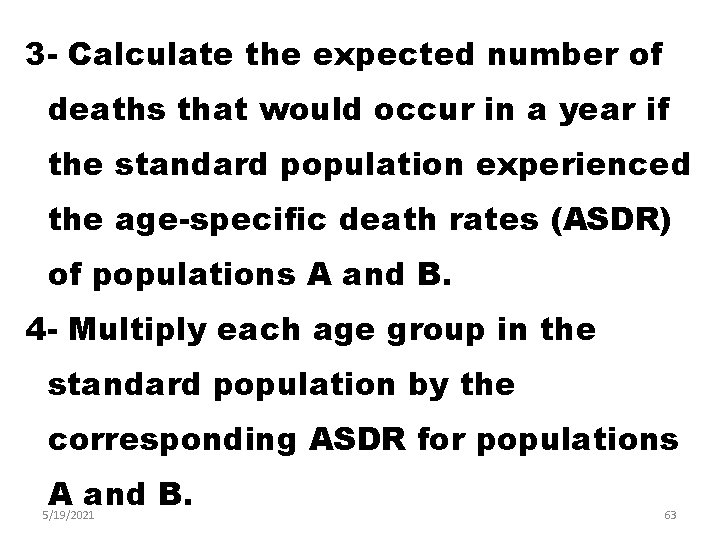 3 - Calculate the expected number of deaths that would occur in a year