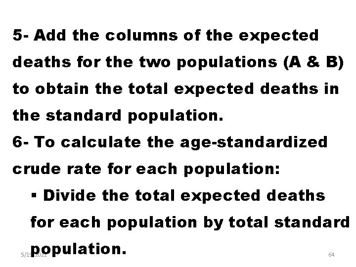 5 - Add the columns of the expected deaths for the two populations (A