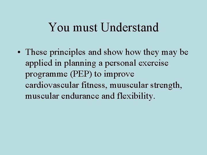 You must Understand • These principles and show they may be applied in planning You must Understand • These principles and show they may be applied in planning