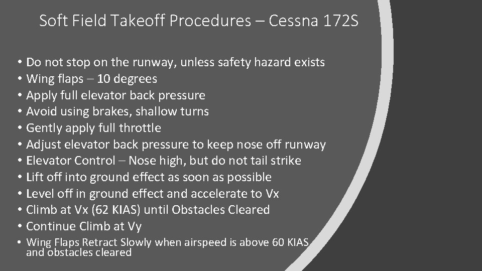 Soft Field Takeoff Procedures – Cessna 172 S • • • Do not stop