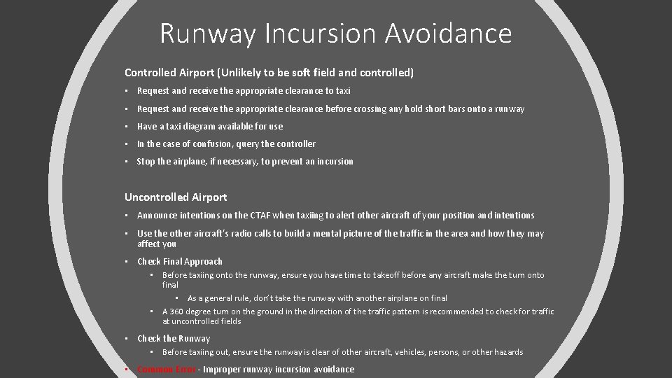 Runway Incursion Avoidance Controlled Airport (Unlikely to be soft field and controlled) • Request